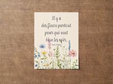 Load image into Gallery viewer, Henri Matisse Quote Print "Il y a des fleurs partout" French Inspirational Wall Art – Wildflower Botanical Poster – Positive Mindset Gift