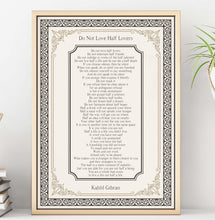 Load image into Gallery viewer, Do Not Love Half Lovers by Kahlil Gibran Poem - Victorian Style Wall Art Poster Print - Physical Art Print Without Frame