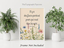Load image into Gallery viewer, Henri Matisse Quote Print "Il y a des fleurs partout" French Inspirational Wall Art – Wildflower Botanical Poster – Positive Mindset Gift