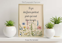Load image into Gallery viewer, Henri Matisse Quote Print "Il y a des fleurs partout" French Inspirational Wall Art – Wildflower Botanical Poster – Positive Mindset Gift