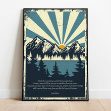Load image into Gallery viewer, John Muir Quote Print – "Climb the Mountains" Nature Wall Art, Rustic Mountain Decor, Wilderness Adventure Poster, Vintage Hiking Print