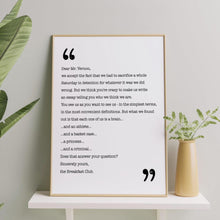 Load image into Gallery viewer, The Breakfast Club Movie Quote Closing Lines Letter to Mr. Vernon, Black and White, Movie Lover Gift