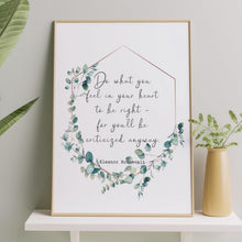 Load image into Gallery viewer, Eleanor Roosevelt Print Do what you feel in your heart Inspirational feminist art inspiring print Framed & Unframed Options