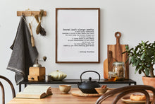 Load image into Gallery viewer, Anthony Bourdain Print "Travel isn't always pretty" Travel print for Home Inspirational bourdain quote Framed & Unframed Options