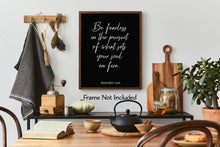 Load image into Gallery viewer, Jennifer Lee Quote - Be fearless in the pursuit of what sets your soul on fire. - travel Print for library office wall Art UNFRAMED