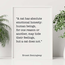 Load image into Gallery viewer, Ernest Hemingway Quote - A cat has absolute emotional honesty - Cat Lover Wall Art