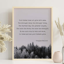 Load image into Gallery viewer, Good Timber Poem by Douglas Malloch Framed & Unframed Options