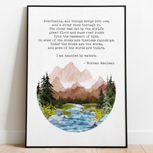 Load image into Gallery viewer, A River Runs Through It, Fly Fishing Quote, "Eventually, all things merge into one..." Norman Maclean Quote - Framed And Unframed Options