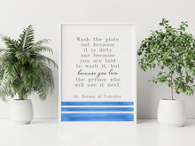 Load image into Gallery viewer, Mother Teresa Quote Print – “Wash the Plate” Wall Art, St Teresa of Calcutta, Catholic Decor