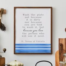 Load image into Gallery viewer, Mother Teresa Quote Print – “Wash the Plate” Wall Art, St Teresa of Calcutta, Catholic Decor