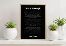 Load image into Gallery viewer, See It Through Poem Print – Edgar Guest Inspirational Wall Art – Courage Quote for Office or Home Decor