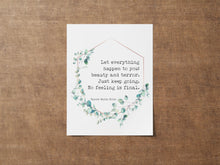 Load image into Gallery viewer, Rainer Maria Rilke Let everything happen to you... No feeling is final Poem Art Print Poetry wall art Framed & Unframed Options