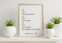 Load image into Gallery viewer, Of All the Gin Joints Casablanca Quote Print, Movie Quote Poster, Movie Lover Gift, Classic Movie Line Wall Art Framed & Unframed Options