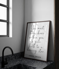 Load image into Gallery viewer, Nietzsche Quote Print: “You must have chaos within you..." Philosophy Poster