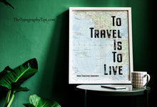 Load image into Gallery viewer, To Travel Is to Live Quote Print – Hans Christian Andersen Travel Quote Wall Art, Going Away Gift, Bookshelf Decor, Couples Travel Gift