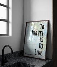 Load image into Gallery viewer, To Travel Is to Live Quote Print – Hans Christian Andersen Travel Quote Wall Art, Going Away Gift, Bookshelf Decor, Couples Travel Gift