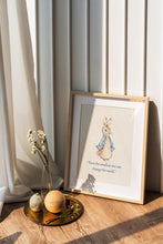 Load image into Gallery viewer, Peter Rabbit “Even the smallest one can change the world.”