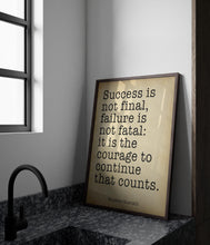 Load image into Gallery viewer, Winston Churchill Print Success is not final Failure is not fatal Courage inspirational print for Home Churchill quote Framed & Unframed