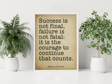 Load image into Gallery viewer, Winston Churchill Print Success is not final Failure is not fatal Courage inspirational print for Home Churchill quote Framed & Unframed