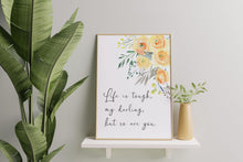 Load image into Gallery viewer, Life Is Tough But So Are You Print – Yellow Floral Inspirational Quote Wall Art – Uplifting Watercolour Poster for Women & Girls