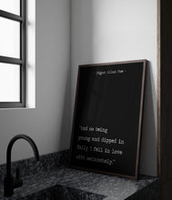 Load image into Gallery viewer, Edgar Allan Poe Quote Print – “I Fell in Love with Melancholy” Black & White Literary Wall Art, Dark Academia Decor, Reading Nook Decor