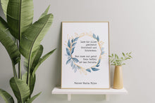 Load image into Gallery viewer, Rainer Maria Rilke - Lass dir Alles geschehn... Kein Gefühl ist das fernste - deutsches gedicht - german poetry wall art UNFRAMED
