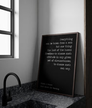 Load image into Gallery viewer, Viktor Frankl Quote Man's Search for Meaning Everything can be taken from a man office decor wall art UNFRAMED