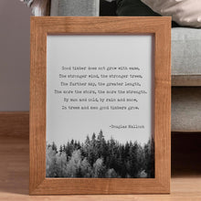 Load image into Gallery viewer, Good Timber Poem by Douglas Malloch Framed & Unframed Options