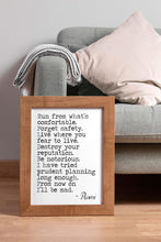 Load image into Gallery viewer, Rumi Quote Wall Art: "Run from what’s comfortable. Forget safety..."