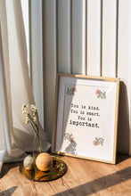 Load image into Gallery viewer, You is kind you is smart you is important The Help book poster Movie Quote, Black and White Art Print for Home Decor, Unframed print