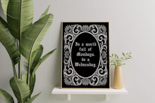 Load image into Gallery viewer, In A World Full Of Mondays Be A Wednesday Addams Family wall art - Physical Print Without Frame
