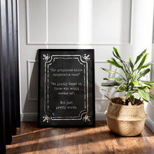 Load image into Gallery viewer, The Addams Family Decor Movie Quote "We gladly feast on those who would subdue us... Not just pretty words". Framed & Unframed Options