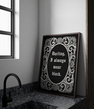 Load image into Gallery viewer, Morticia Addams Art Print: Spooky Addams Family Quote Decor