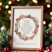 Load image into Gallery viewer, Charles Dickens Quote A Christmas Carol "I will honor Christmas in my heart"