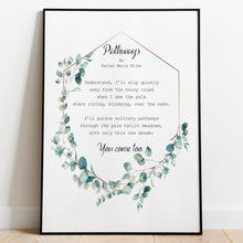 Load image into Gallery viewer, Rainer Maria Rilke Poem - Pathways - You come too - Poetry Art Print - Physical Art Print Without Frame