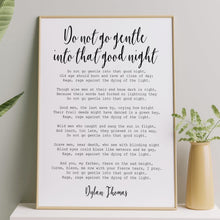 Load image into Gallery viewer, Dylan Thomas Poem Print - Do not go gentle into that good night - bedroom decor print, poetry poster UNFRAMED
