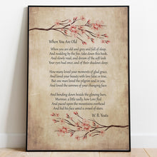 Load image into Gallery viewer, When You Are Old by William Butler Yeats WB Yeats Poetry Wall Art