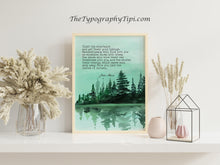 Load image into Gallery viewer, John Muir Quote Print: “Climb the mountains and get their good tidings"