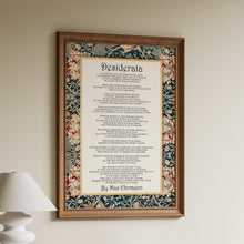 Load image into Gallery viewer, Desiderata Poem Print, William Morris Art, Max Ehrmann Poetry Wall Art