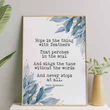Load image into Gallery viewer, Emily Dickinson Hope is the thing with feathers... Poetry Wall decor Emily Dickinson poem UNFRAMED