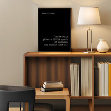 Load image into Gallery viewer, Robin Williams Print You’re only given a little spark of madness. You mustn’t lose it. - Inspirational Robin Williams quote UNFRAMED