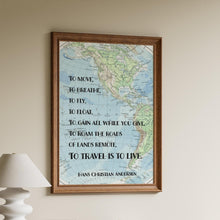 Load image into Gallery viewer, To Travel Is To Live Full Quote Print Hans Christian Andersen Quote - Framed & Unframed Options