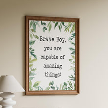 Load image into Gallery viewer, Boy's Bedroom wall decor "Brave boy, you are capable of amazing things" Inspirational boy nursery decor, jungle theme Framed & Unframed