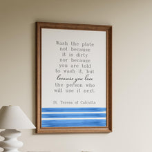 Load image into Gallery viewer, Mother Teresa Quote Print – “Wash the Plate” Wall Art, St Teresa of Calcutta, Catholic Decor