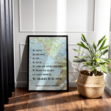 Load image into Gallery viewer, To Travel Is To Live Full Quote Print Hans Christian Andersen Quote - Framed & Unframed Options