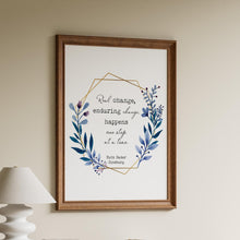 Load image into Gallery viewer, Ruth Bader Ginsburg Quote Print – “Real change, enduring change, happens one step at a time.” - Framed & Unframed Options