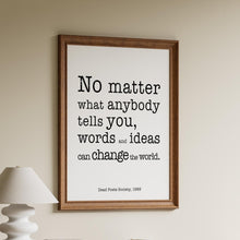 Load image into Gallery viewer, Dead Poets Society Poster Movie Quote Poster - Black and White Prints - Inspirational Wall Art