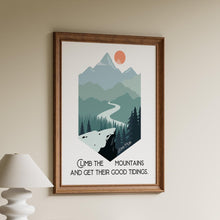 Load image into Gallery viewer, John Muir Quote - Climb the mountains and get their good tidings - Travel wall art
