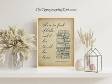 Load image into Gallery viewer, She is too fond of books - Louisa May Alcott Book Lover Print, Book Nook Decor
