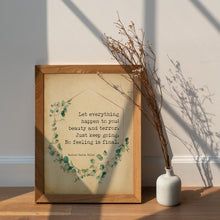 Load image into Gallery viewer, Rainer Maria Rilke Let everything happen to you... No feeling is final Poem Art Print Home Poetry wall art Framed & Unframed Options
